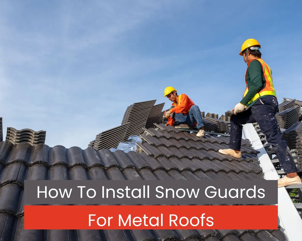 How To Install Snow Guards For Metal Roofs Full Process